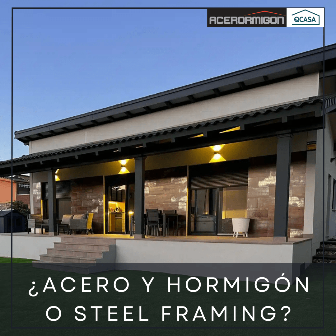 ¿ACERO Y HORMIGÓN O STEEL FRAMING? 