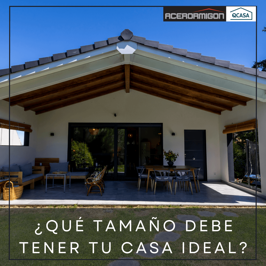 ¿QUÉ TAMAÑO DEBE TENER TU CASA IDEAL?